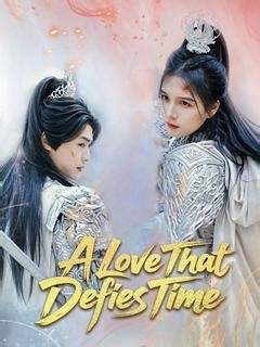 A Love That Defies Timeドラマ52話-A Love That Defies Time全話-DramaBox