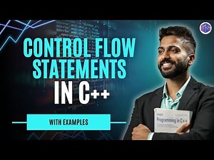Lec-20: Control Flow Statements in C++ | C++ programming for beginners | C++ by Varun sir