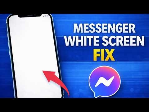 How to Fix Messenger App White Screen Problem | Messenger Not Opening Fix