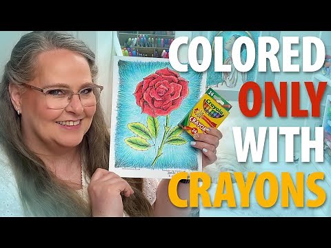 How to Color a Beautiful CRAYOLA Crayon Rose