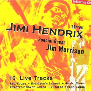 Jimi Hendrix Special Guest Jim Morrison - Live!
