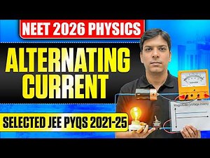 Alternating Current Selected JEE PYQs 2021-2025 | NEET 2026 Physics Revision
