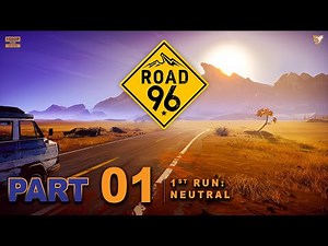 Road 96 Full Game Walkthrough | Episode 1 - [1st Run: Neutral]