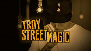 Troy: Street Magic