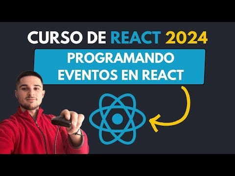 ¡Programando EVENTOS en REACT! | 16 - Curso COMPLETO de REACT desde CERO [2024]