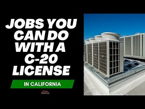 C-20 License Update! HVAC Contractor License: Jobs, Services, Requirements, Fees, Certifier & Exam!
