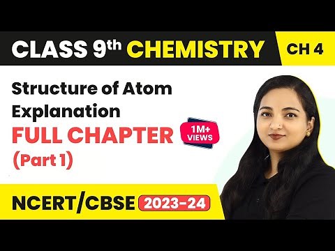 Class 9 Chemistry Chapter 4 | Structure of Atom Full Chapter Explanation (Part 1)