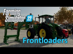 Farming Simulator 22 Tutorial | Frontloaders