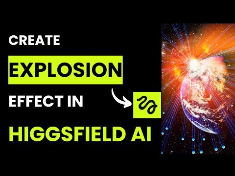 How to Use Explosion Effect in Higgsfields AI (Best Method)