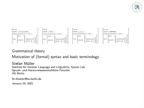 Grammatical theory: Session 1: Motivation of (formal) syntax and basic terminology