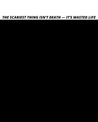 What’s Worse Than Death? Wasted Life
