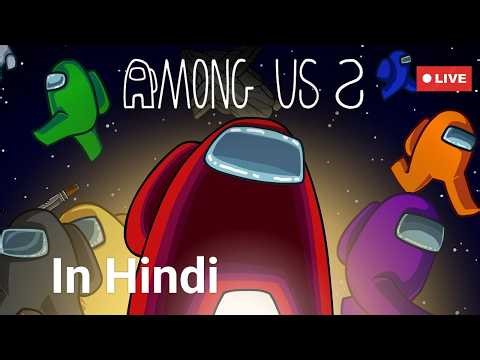 🔴 Among Us LIVE Stream | Hindi Gameplay