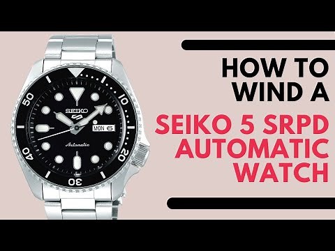 How to wind a Seiko 5 SRPD57K1 Automatic Watch with the 4R36 Movement