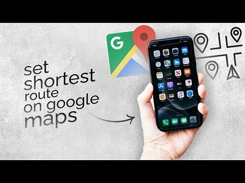 How to Set Shortest Route on Google Maps (tutorial)
