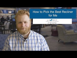 How to Pick the Best Recliner for Me
