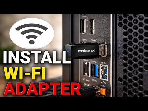 How to Install a Wi-Fi Adapter on a PC | Easy Step-by-Step Guide
