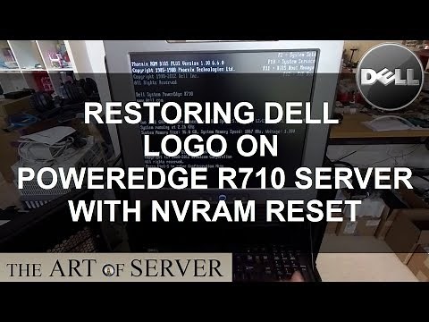 Restoring Dell Logo on R710 with NVRAM reset