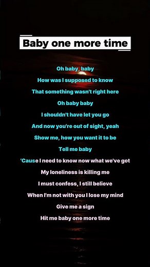 My loneliness is killing me... #BabyOneMoreTime #BritneySpears #lyrics