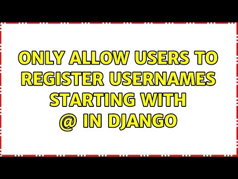 Only allow users to register usernames starting with @ in Django
