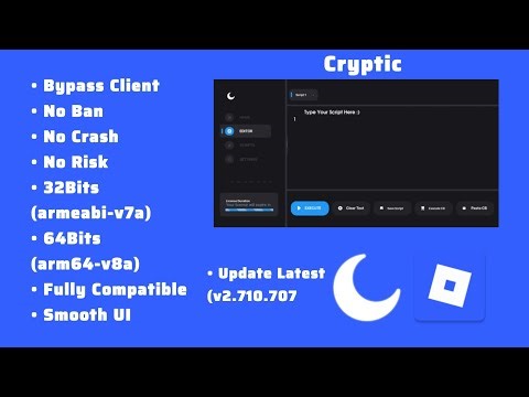 Cryptic Executor - Update (v2.710.707) Support 32+64Bit☑️ Undetected☑️ Bypass Client☑️