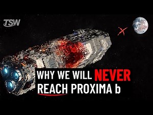 That's Why It's IMPOSSIBLE to reach Proxima b