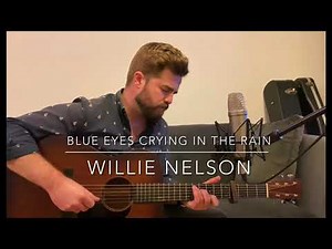 Dan Riverman — "Blue Eyes Crying in the Rain" by Willie Nelson (Cover)