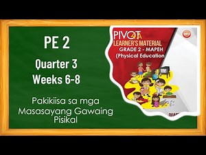 PE 2 Q3 W6-8(PAKIKIISA SA MGA MASASAYANG GAWAING PISIKAL)