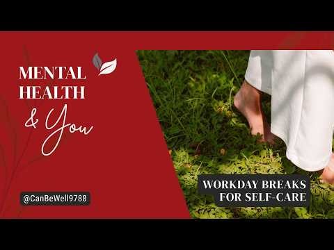 Workday Breaks for Self-Care