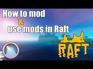 How to mod & use mods in Raft - RAFT Modding (Outdated)