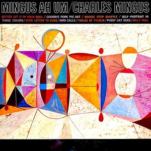 Charles Mingus - Mingus Ah Um (Remastered)