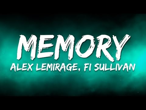 Alex LeMirage, Fi Sullivan - MEMORY (Lyrics)