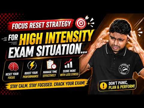 Focus Reset Strategy For High Intensity Exam Situation | Endsem Exam Strategy |