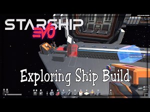 Starship EVO - ep2 Exploring Ship Building.. - Build | Survival | Craft