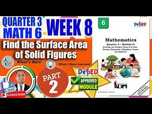 PART 2: Find the Surface Area of Solid Figures II Math 6 Quarter 3 Week 8