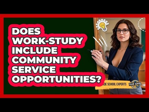 Does Work-Study Include Community Service Opportunities?