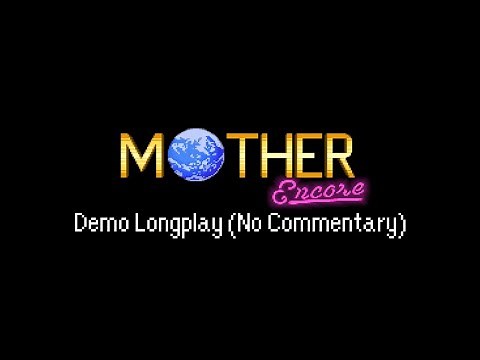 MOTHER Encore Demo Longplay (No Commentary)
