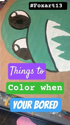 Things to color when your bored