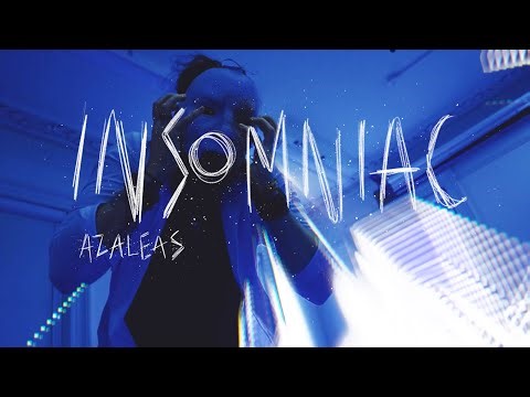 AZALEAS - INSOMNIAC (Official Music Video)