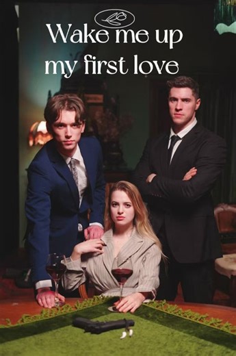 Wake me up,my first love