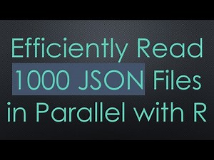 Efficiently Read 1000 JSON Files in Parallel with R