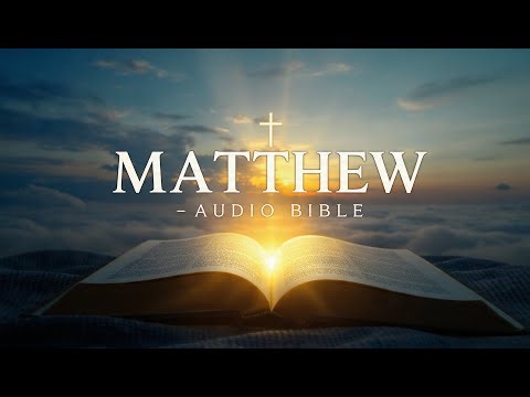 Deep Dive: Gospel of Matthew Audio Bible | Jesus' Life, Miracles & Teachings