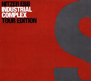 Nitzer Ebb - Industrial Complex (Tour Edition)