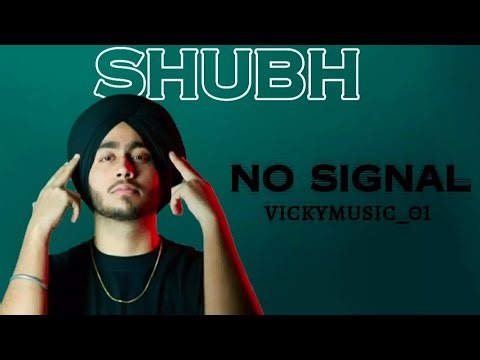 SHUBH - NO SIGNAL🚫 (official video) | Punjabi dark trap | chill hip-hop vibe