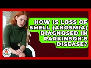 How Is Loss Of Smell (anosmia) Diagnosed In Parkinson's Disease? - Everyday Parkinsons Help