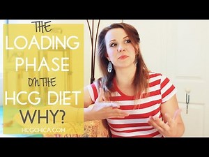Loading Phase on hCG Diet - WHY do it