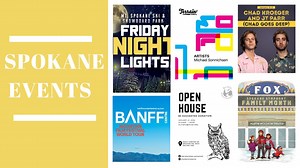 Here's what's happening in Spokane this weekend