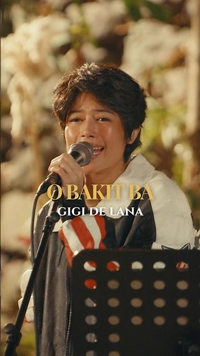 O Bakit Ba - Gigi de Lana
