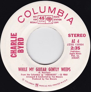 Charlie Byrd - While My Guitar Gently Weeps / Where's The Playground Susie