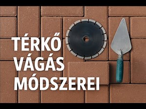 Térkővágás fajtái: Roppantás, flex, vizesvágás – előnyök és hátrányok