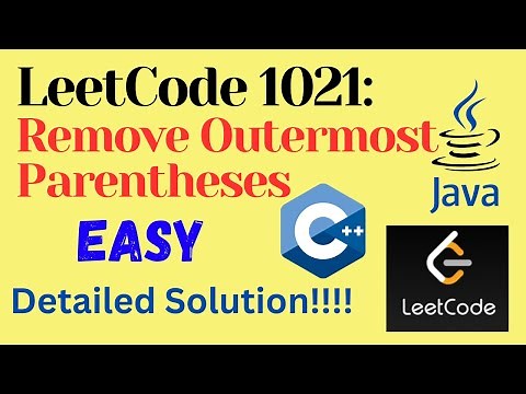 LeetCode 1021 : Remove Outermost Parentheses || EASY || C++ || JAVA || Detailed Solution